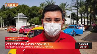 Kepezin Önemli Gelişmeleri Ültende 18-24 Mayis 2020