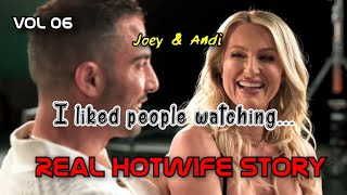 I liked people watching | Joey & Andi | Real hotwife story | VOL 06