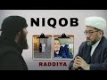Ibrohim Muvahhid NIQOB HAQIDA RADDIYA