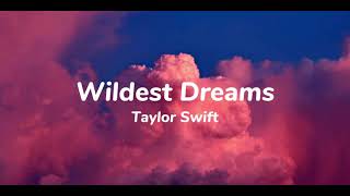Taylor Swift  Wildest Dreams taylors Version s