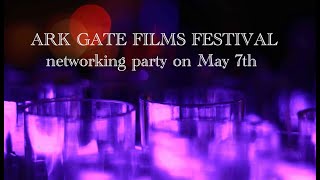 Ark Gate Film Festivalagiff Networking Party On May 7Th