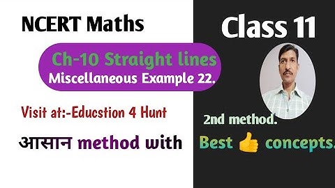 Class 11 NCERT Math Ch-10 Straight lines Miscellaneous Example 22 @Education4Hunt