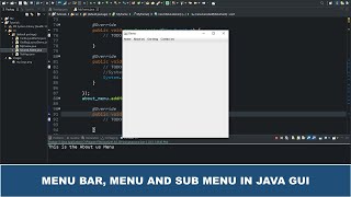 Java GUI Tutorial #25 - Create  A MenuBar, Menu, Sub Menu With Java GUI ActionListener, MenuListener