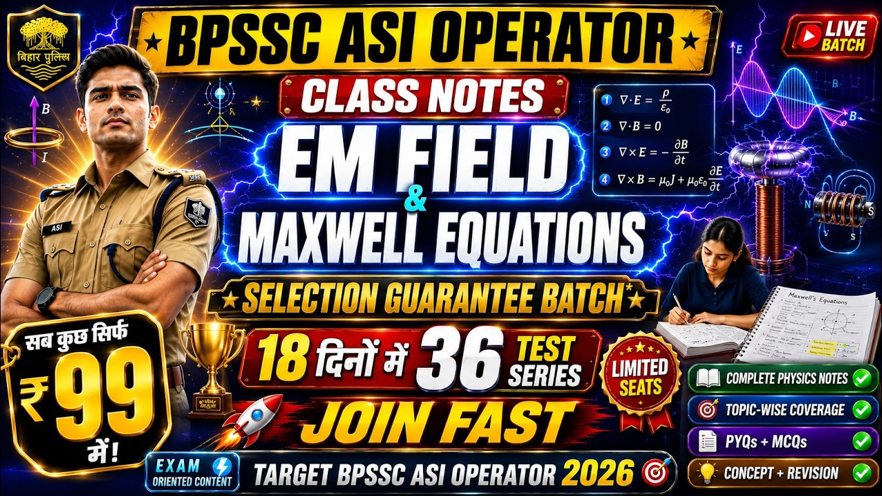 BPSSC ASI OPERATION | EM Filed and Maxwell equations