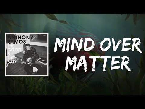Mind Over Matter (Lyrics) by Anthony Ramos 