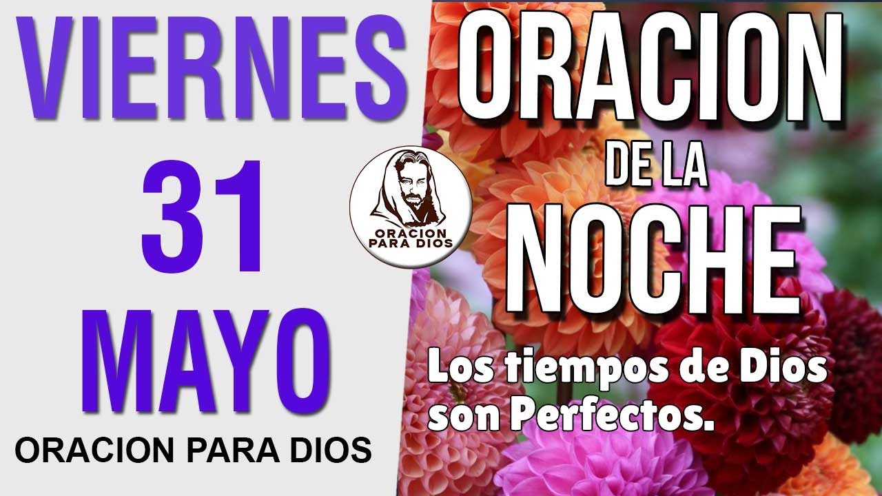 🙏 ORACIÓN de la Noche de hoy SÁBADO 01 Junio de 2024 | El Poder de la Oración