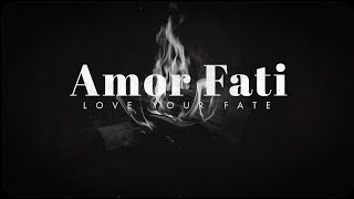 Amor Fati | Love Your Fate