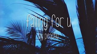 peachy ft mxmtoon- falling for u (lyrics)