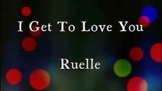 I Get to Love You by Ruelle Original Key Karaoke Version