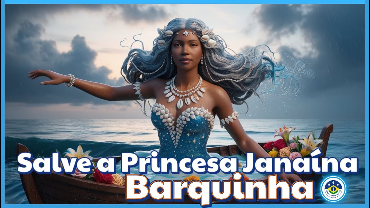 Salve a Princesa Janaína - Evandiê (Encantos da Barquinha)
