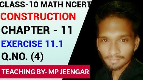 ncert class 10 maths, chapter 11 Construction ,exercise 11.1 question 4 ,in english medium