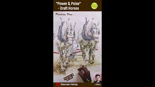 🐎"Power & Poise" - Draft Horses  / 🎨 Watercolor Painting / Montage Video