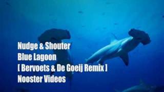 Nudge & Shouter AKA Tunnel Allstars - Blue Lagoon [ Bervoets & De Goeij Remix ] HQ