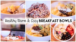 Healthy Warm & Cozy Breakfast Bowls