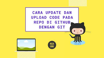 Cara Menambahkan atau Mengupdate Perubahan dengan Git ke Repo Github