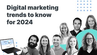 Digital Marketing Trends To Know For 2024 | Insights from WebFX Experts