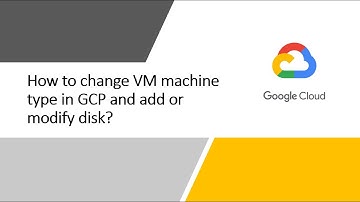 How to change virtual machine type in Google Cloud?