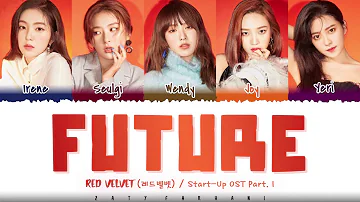 RED VELVET - 'FUTURE' (미래) [Start-Up OST Part.1] Lyrics [Color Coded_Han_Rom_Eng]