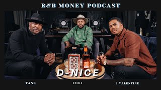 D-NICE • R\&B MONEY Podcast • Episode 014