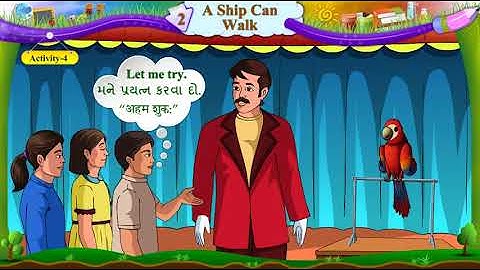 GSEB Standard 6 English UNIT 2 A Ship Can Walk પ્રવૃત્તિ ૨ સમજુતી
