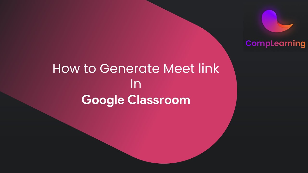 How to generate Meet link from Google Classroom YouTube