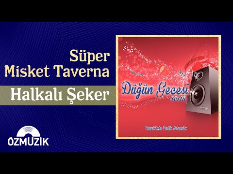 Halkalı Şeker - Süper Misket Taverna (Official Video)