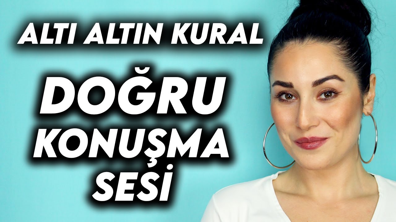 DOĞRU KONUŞMA SESİNİN 6 ALTIN KURALI