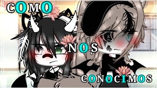 •\\¿Cómo nos conocimos?//• | Parte 1/3 | (gacha life)