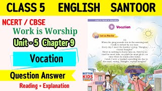 Vocation | class 5 english chapter 9 question answer | Santoor | Unit 5 Work is Worship