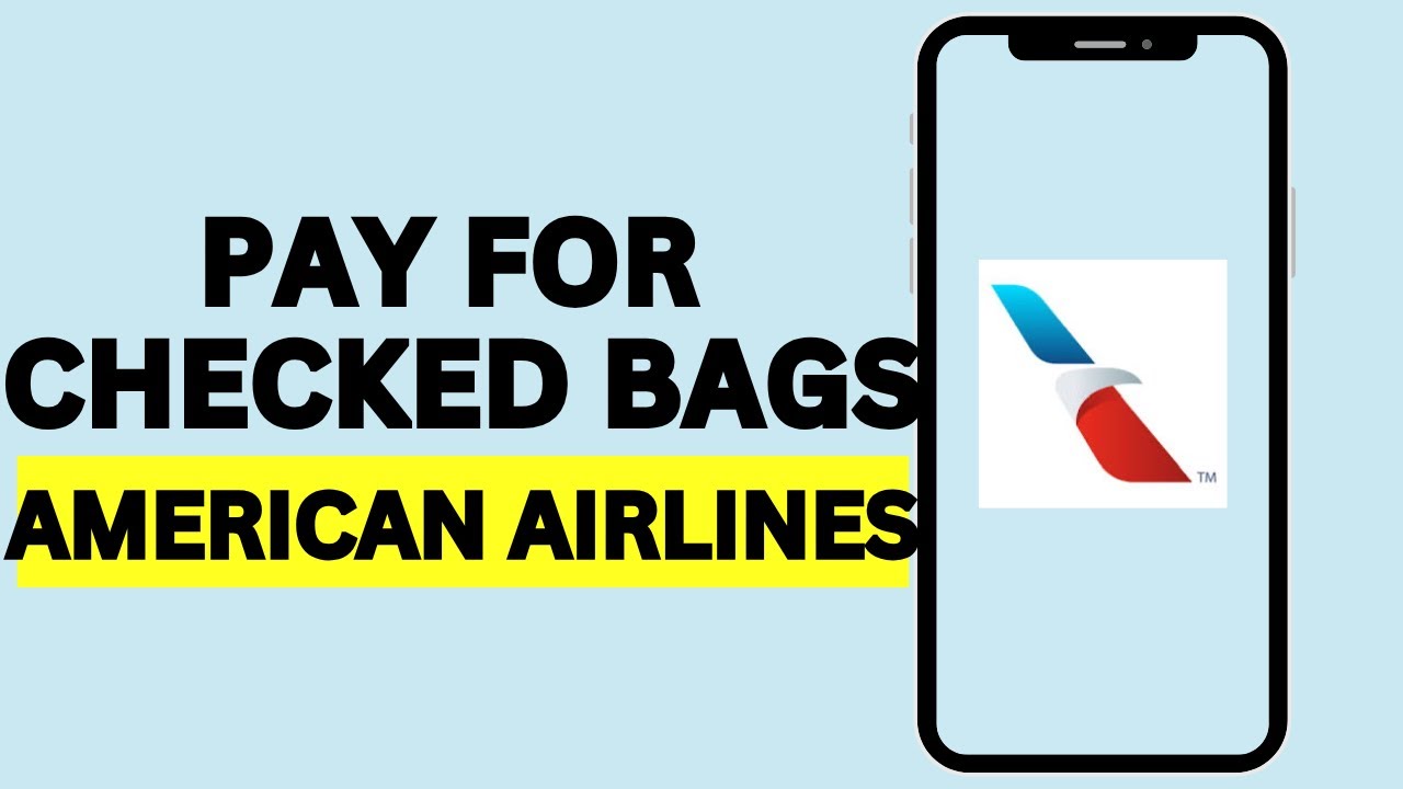 How To Pay For Checked Bags - American Airlines (Working 2025) - YouTube