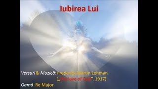 Video thumbnail of "Iubirea Lui e mult prea mare"