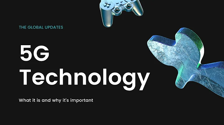 What is 5G Technology & Benefits of 5G | Mobile Networks and 5G Technology | The Global Updates