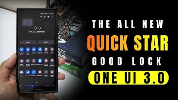 ONE UI 3.0 - GOODLOCK - Updated QUICK STAR Module is here !
