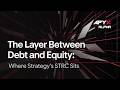 The Layer Between Debt and Equity: Where Strategy's STRC Sits