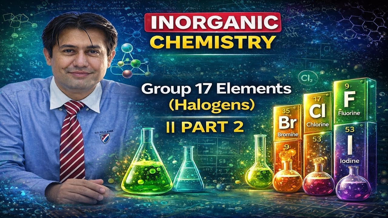 Group 17 Elements (Halogens) || PART 2