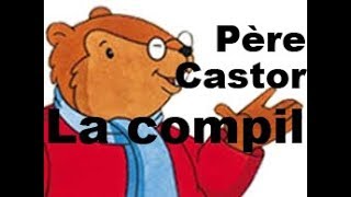 Père Castor - La compil longue