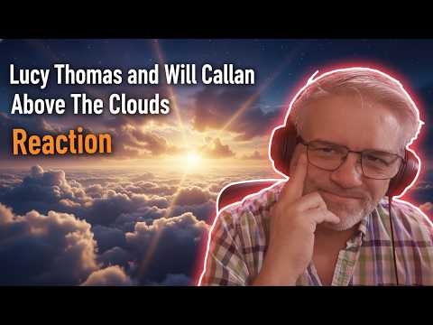 Lucy Thomas and Will Callan - Rosie's Above The Clouds - Reaction - Finding Her Groove!