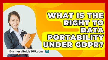 What Is The Right To Data Portability Under GDPR? - BusinessGuide360.com