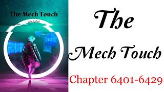 The Mech Touch Chapter 6401 to 6429