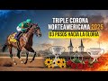 TRIPLE CORONA NORTEAMERICANA 2025 ¡Todo lo que Necesitas Saber!