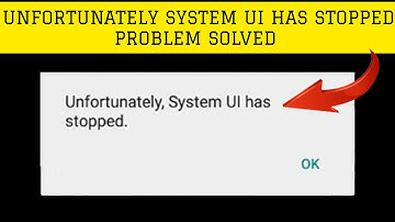 How To Solve Unfortunately System UI Has Stopped Problem || Rsha26 Solutions