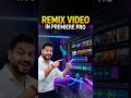 How to Create a Remix Video in Premiere Pro
