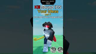 Kill sound IDS Part 7 your ideas || Forsaken #forsaken #roblox #forsakenroblox