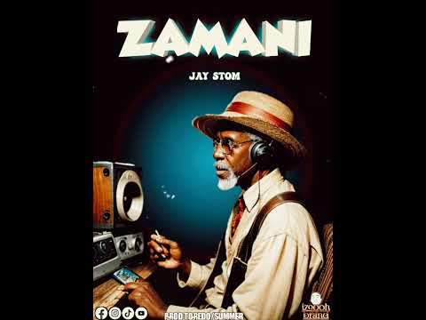 Jay Stom Zamani Official Audio