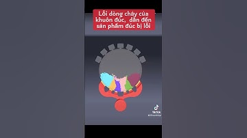 Đào tạo thiết kế khuôn đúc áp lực/ Lỗi dòng chảy dẫn đến lỗi sản phẩm đúc (P2)