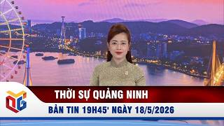 Bản tin thời sự 19h45' ngày 18/5/2026 | QTV