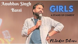 Girls - Anubhav Singh Bassi | 2022 Standup Comedy By Inder Sahani | #indersahani #anubhavsinghbassi