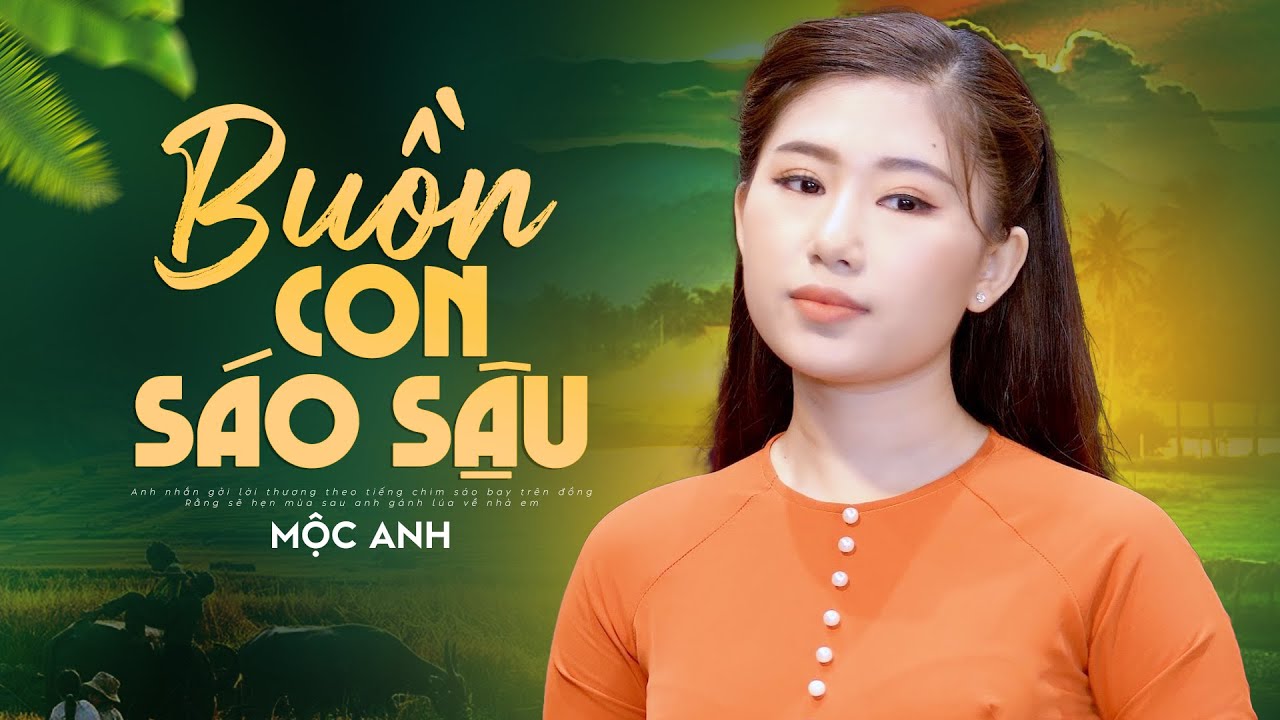 Buồn Con Sáo Sậu - Mộc Anh ( Giọng Ca Mới Lạ Đặc Biệt hay )