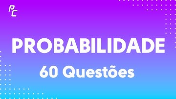 PROBABILIDADE (60 QUESTÕES)