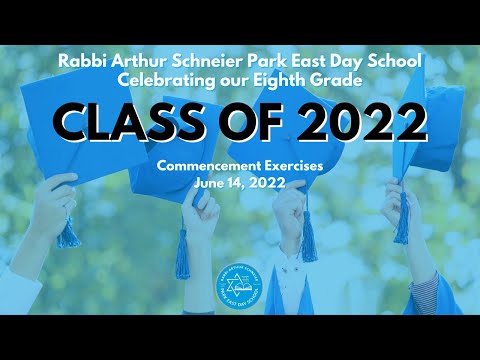 Eighth Grade Graduation 2022 | Rabbi Arthur Schneier Park East Day School